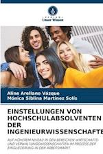 EINSTELLUNGEN VON HOCHSCHULABSOLVENTEN DER INGENIEURWISSENSCHAFTEN