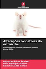 Alterações oxidativas do eritrócito.