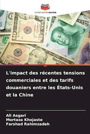 L'impact des récentes tensions commerciales et des tarifs douaniers entre les États-Unis et la Chine