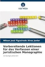 Vorbereitende Lektionen für das Verfassen einer juristischen Monographie