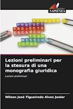 Lezioni preliminari per la stesura di una monografia giuridica