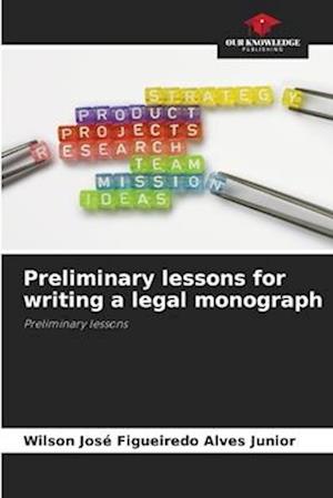 Preliminary lessons for writing a legal monograph