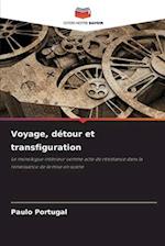 Voyage, détour et transfiguration