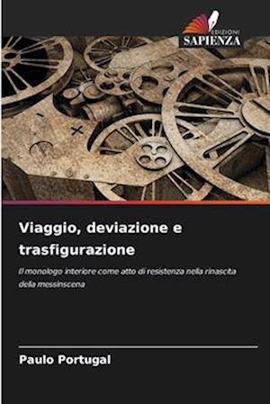 Viaggio, deviazione e trasfigurazione