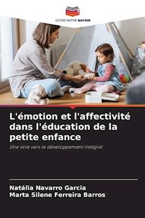 L'émotion et l'affectivité dans l'éducation de la petite enfance