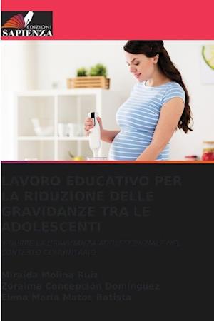 LAVORO EDUCATIVO PER LA RIDUZIONE DELLE GRAVIDANZE TRA LE ADOLESCENTI