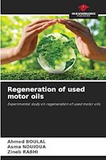 Regeneration of used motor oils