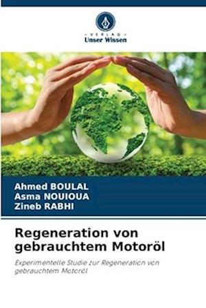 Regeneration von gebrauchtem Motoröl