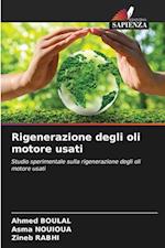 Rigenerazione degli oli motore usati