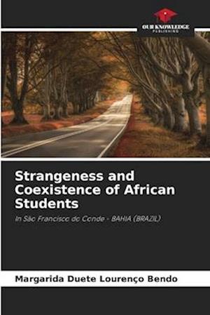 Strangeness and Coexistence of African Students