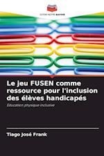 Le jeu FUSEN comme ressource pour l'inclusion des élèves handicapés