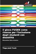 Il gioco FUSEN come risorsa per l'inclusione degli studenti con disabilità