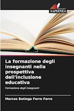 La formazione degli insegnanti nella prospettiva dell'inclusione educativa