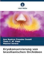 Kryokonservierung von brasilianischen Orchideen