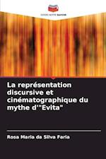 La représentation discursive et cinématographique du mythe d'"Evita"