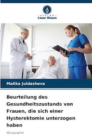 Beurteilung des Gesundheitszustands von Frauen, die sich einer Hysterektomie unterzogen haben