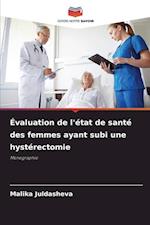 Évaluation de l'état de santé des femmes ayant subi une hystérectomie