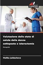 Valutazione dello stato di salute delle donne sottoposte a isterectomia