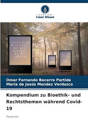 Kompendium zu Bioethik- und Rechtsthemen während Covid-19