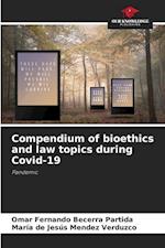 Compendium of bioethics and law topics during Covid-19