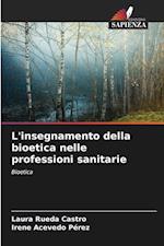 L'insegnamento della bioetica nelle professioni sanitarie