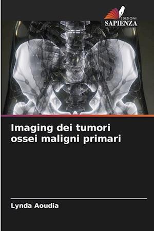 Imaging dei tumori ossei maligni primari