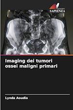 Imaging dei tumori ossei maligni primari