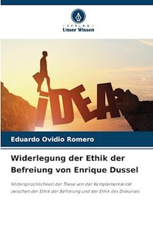 Widerlegung der Ethik der Befreiung von Enrique Dussel