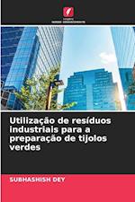 Utilização de resíduos industriais para a preparação de tijolos verdes