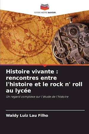 Histoire vivante : rencontres entre l'histoire et le rock n' roll au lycée