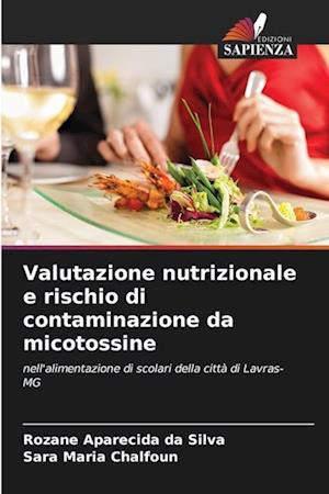 Valutazione nutrizionale e rischio di contaminazione da micotossine