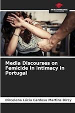 Media Discourses on Femicide in Intimacy in Portugal