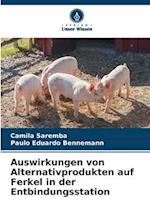 Auswirkungen von Alternativprodukten auf Ferkel in der Entbindungsstation