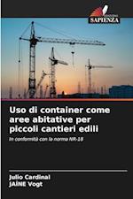 Uso di container come aree abitative per piccoli cantieri edili