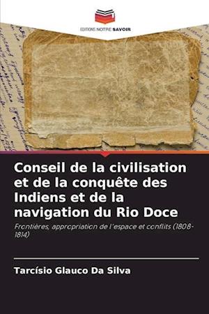 Conseil de la civilisation et de la conquête des Indiens et de la navigation du Rio Doce