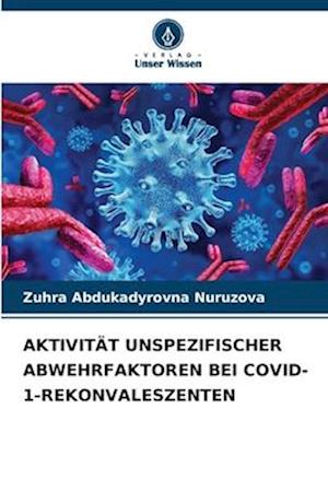 AKTIVITÄT UNSPEZIFISCHER ABWEHRFAKTOREN BEI COVID-1-REKONVALESZENTEN