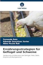 Ernährungsstrategien für Geflügel und Schweine