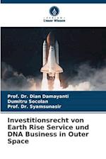 Investitionsrecht von Earth Rise Service und DNA Business in Outer Space
