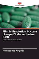 Film à dissolution buccale chargé d'indométhacine ¿-CD