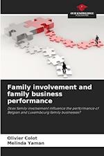 Family involvement and family business performance