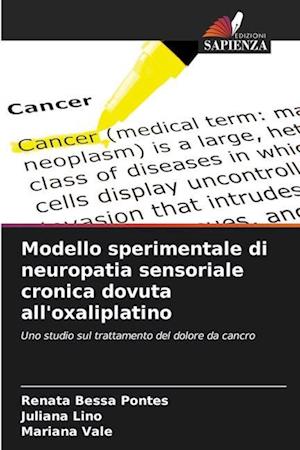 Modello sperimentale di neuropatia sensoriale cronica dovuta all'oxaliplatino