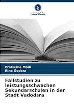 Fallstudien zu leistungsschwachen Sekundarschulen in der Stadt Vadodara