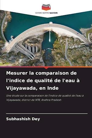 Mesurer la comparaison de l'indice de qualité de l'eau à Vijayawada, en Inde