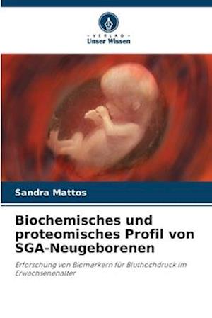 Biochemisches und proteomisches Profil von SGA-Neugeborenen