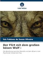 Der Flirt mit dem großen bösen Wolf :