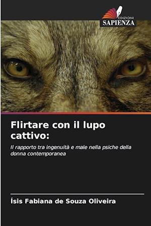 Flirtare con il lupo cattivo: