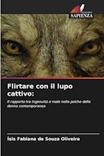 Flirtare con il lupo cattivo: