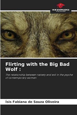 Flirting with the Big Bad Wolf :