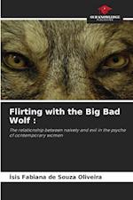 Flirting with the Big Bad Wolf :