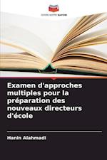 Examen d'approches multiples pour la préparation des nouveaux directeurs d'école